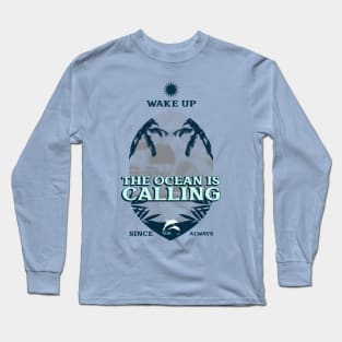 The Ocean is Calling Long Sleeve T-Shirt